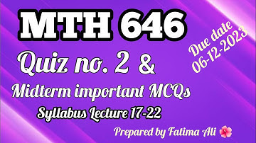 MTH 646 Quiz No.2 || Most important MCQs ||  💯 correct solution