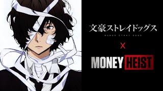 Bungou stray dogs X Money heist || Asalto al Camion AMV