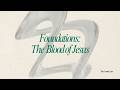 Foundations: The Blood of Jesus - Rev. Dominic Lam | Wednesday 2/18
