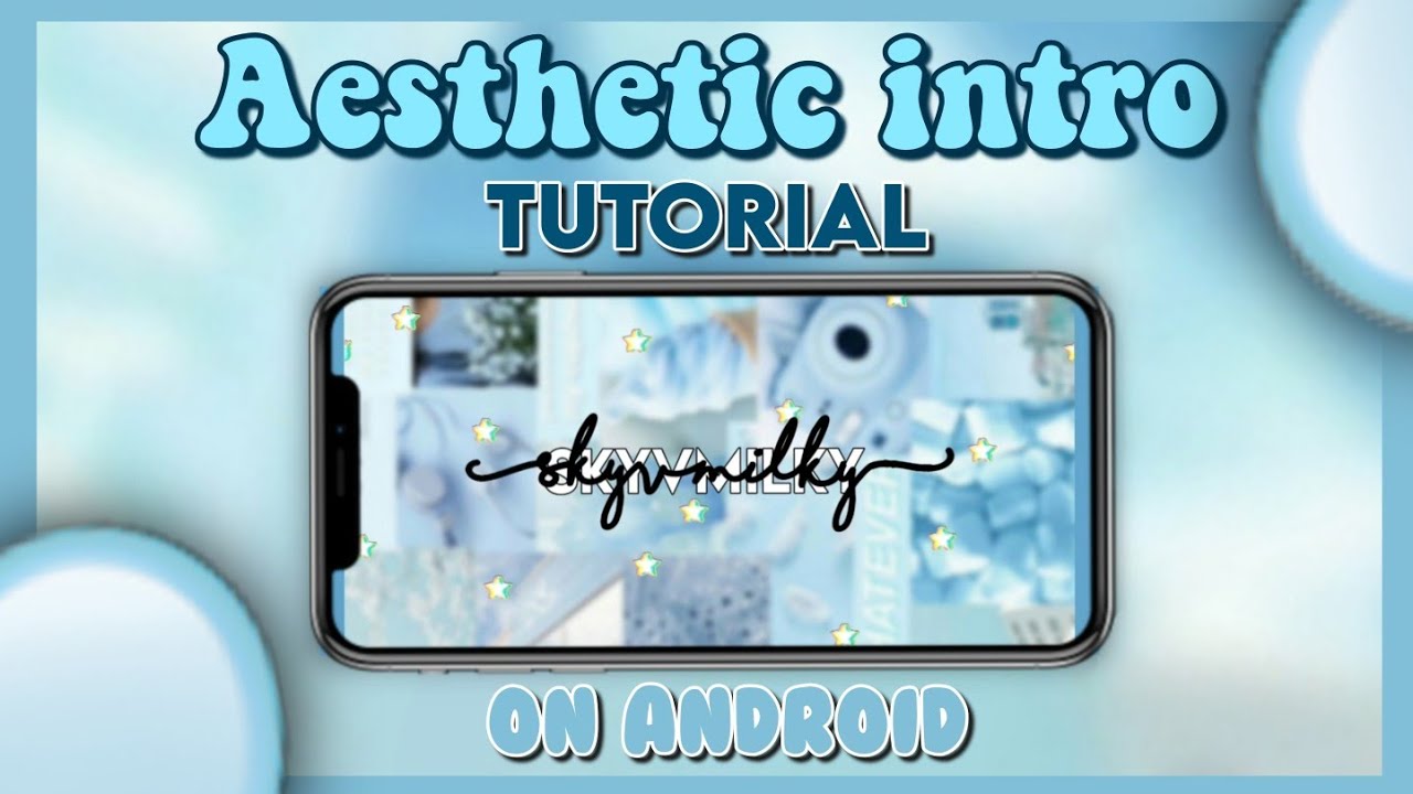 Aesthetic intro tutorial on Android! ✨🤍 || Skyvmilky