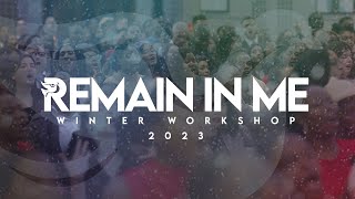 Men's Session - Remain In Me | Winter Workshop 2023