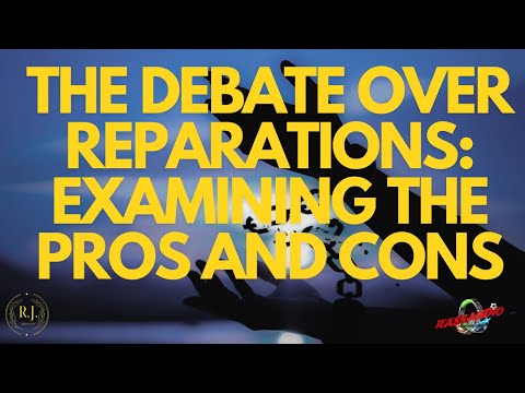The Debate Over Reparations: Examining the Pros and Cons