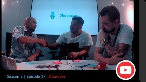 AGILE TALK SHOW - S2E17 - Showcase