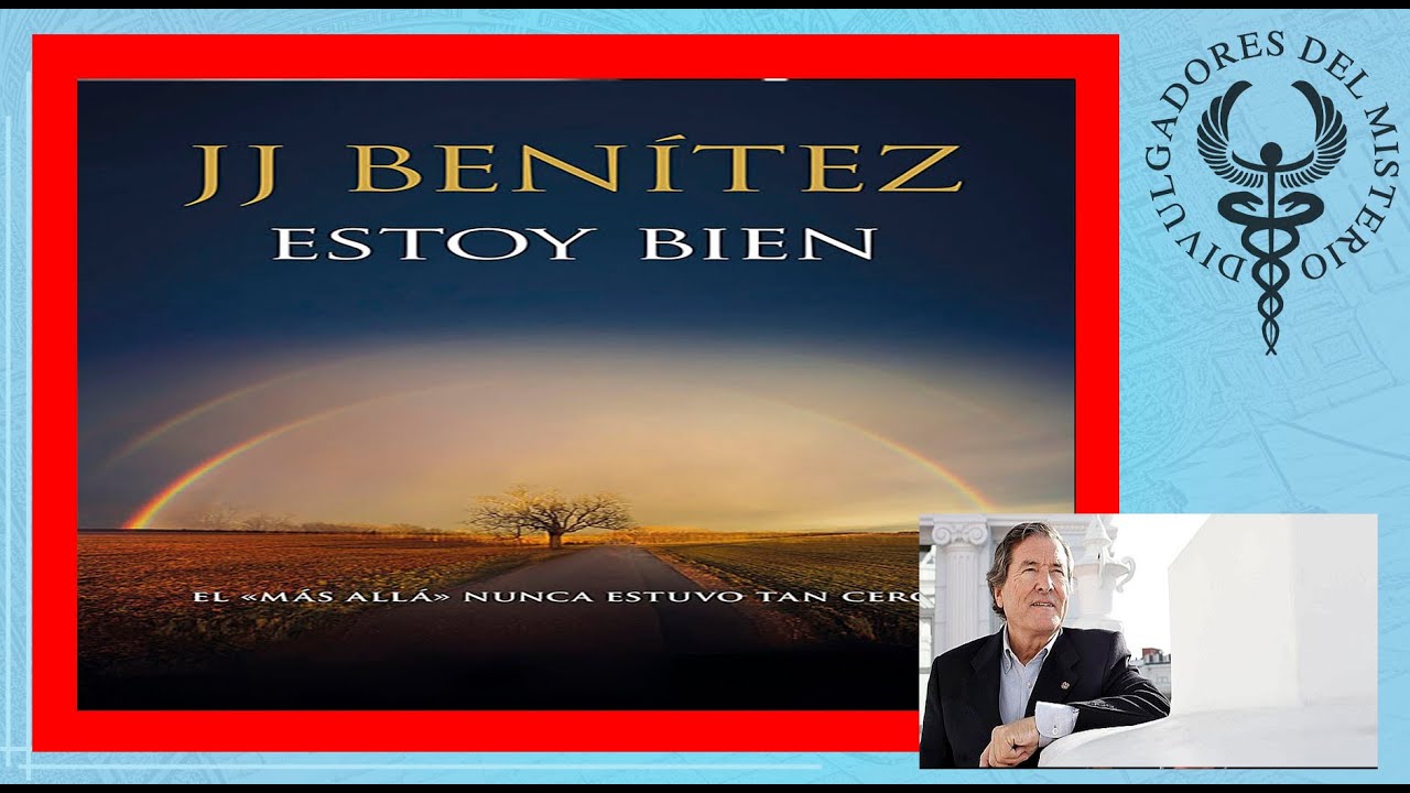 📗ESTOY BIEN (fallecidos que nos contactan) 📗con JUAN JOSE BENITEZ (2014