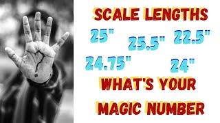 Scale Lengths- The secret to finding your perfect guitar?