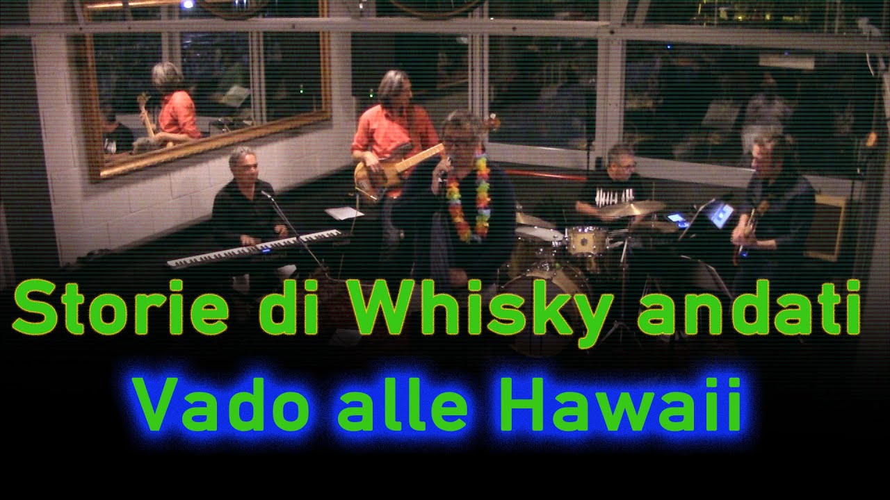 Storie di Whisky Andati - Vado alle Hawaii