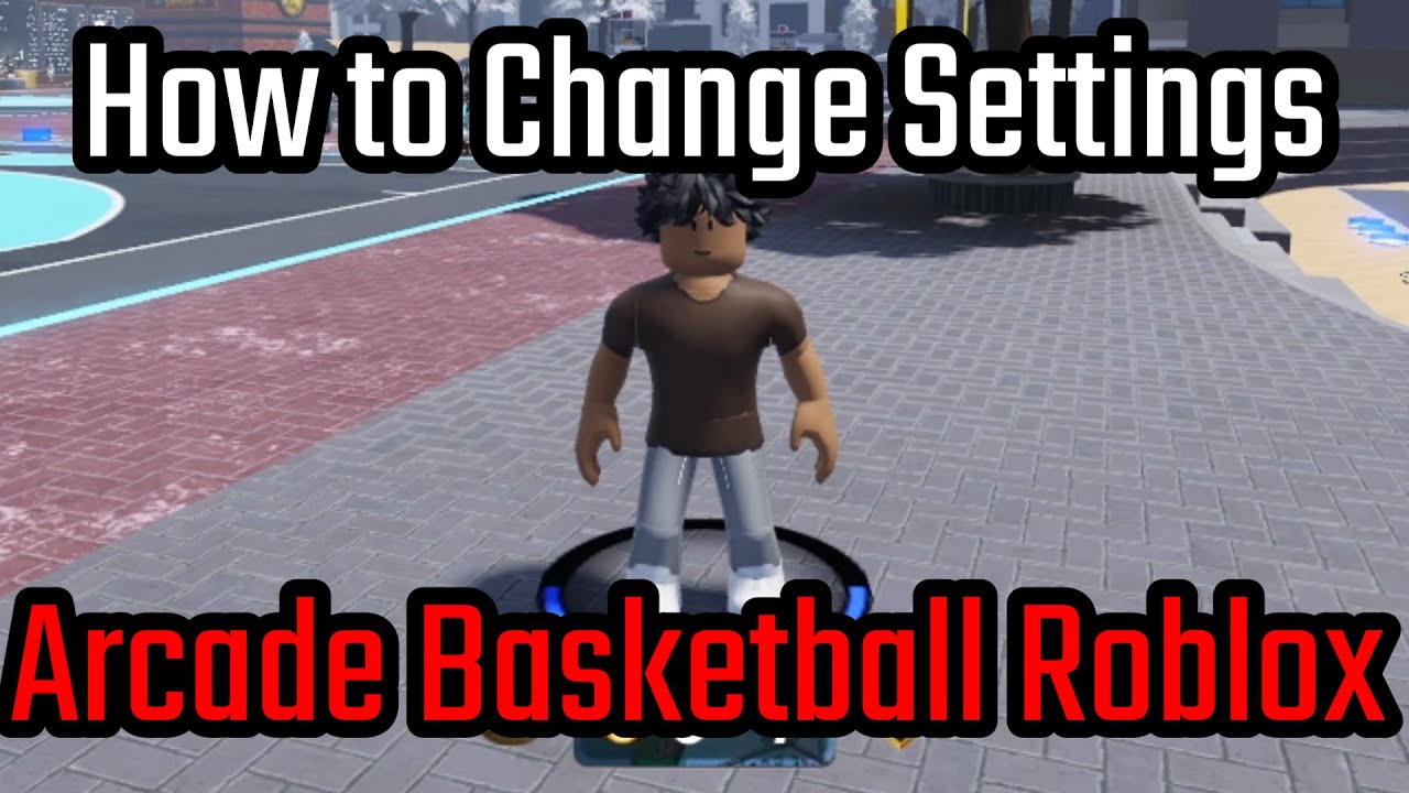 How to Change Settings in Arcade Basketball Roblox