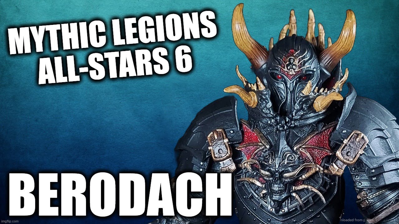 Mythic Legions All Stars 6 BERODACH Action Figure Review