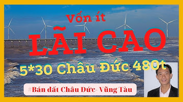 Bán đất Vũng Tàu, Châu Đức. Xà Bang. 5*30 mà chỉ có 480t. Cơ hội bán 1 tỷ, kiếm lời 500t.