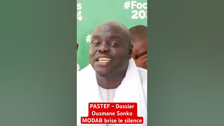 Ousmane Sonko MODAB brise le silence