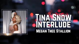 Tina Snow Interlude Lyrics - Megan Thee Stallion