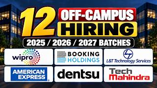 Information 🔥 12 Off Campus Hiring | 2025/2026/2027 Batch | Any Graduate | Apply Now News