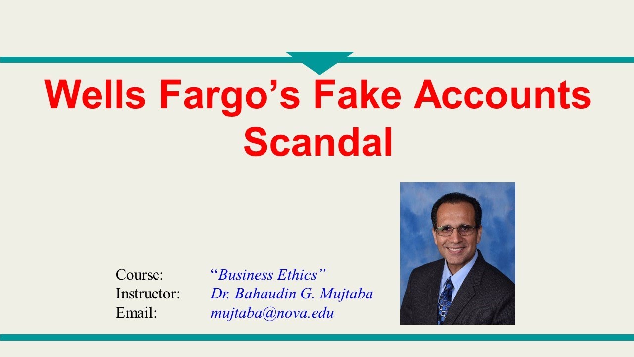 19 - Wells Fargo’s Fake Accounts Scandal - Dr. Bahaudin Mujtaba - YouTube