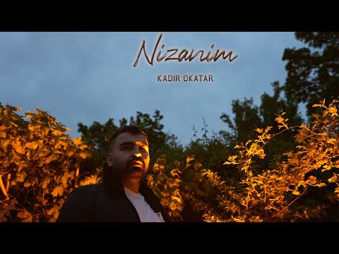 NİZANİM - KADİR OKATAR