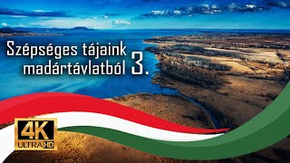 Magyarország Madártávlatból 3. | Hungary from above 4K Cinematic