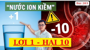 NƯỚC ION KIỀM - Lợi ích hay sự nguy hiểm tiềm ẩn cho sức khoẻ?