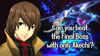 Can you beat the Final Boss with only Akechi? - Persona 5 Royal