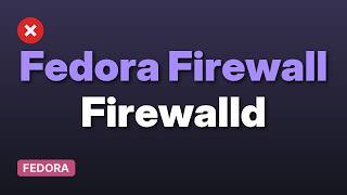 Configuring firewallD in Fedora 18/19