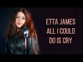 All I Could Do Is Cry (Etta James); Cover by Beatrice Florea (Shut Up & Kiss Me)