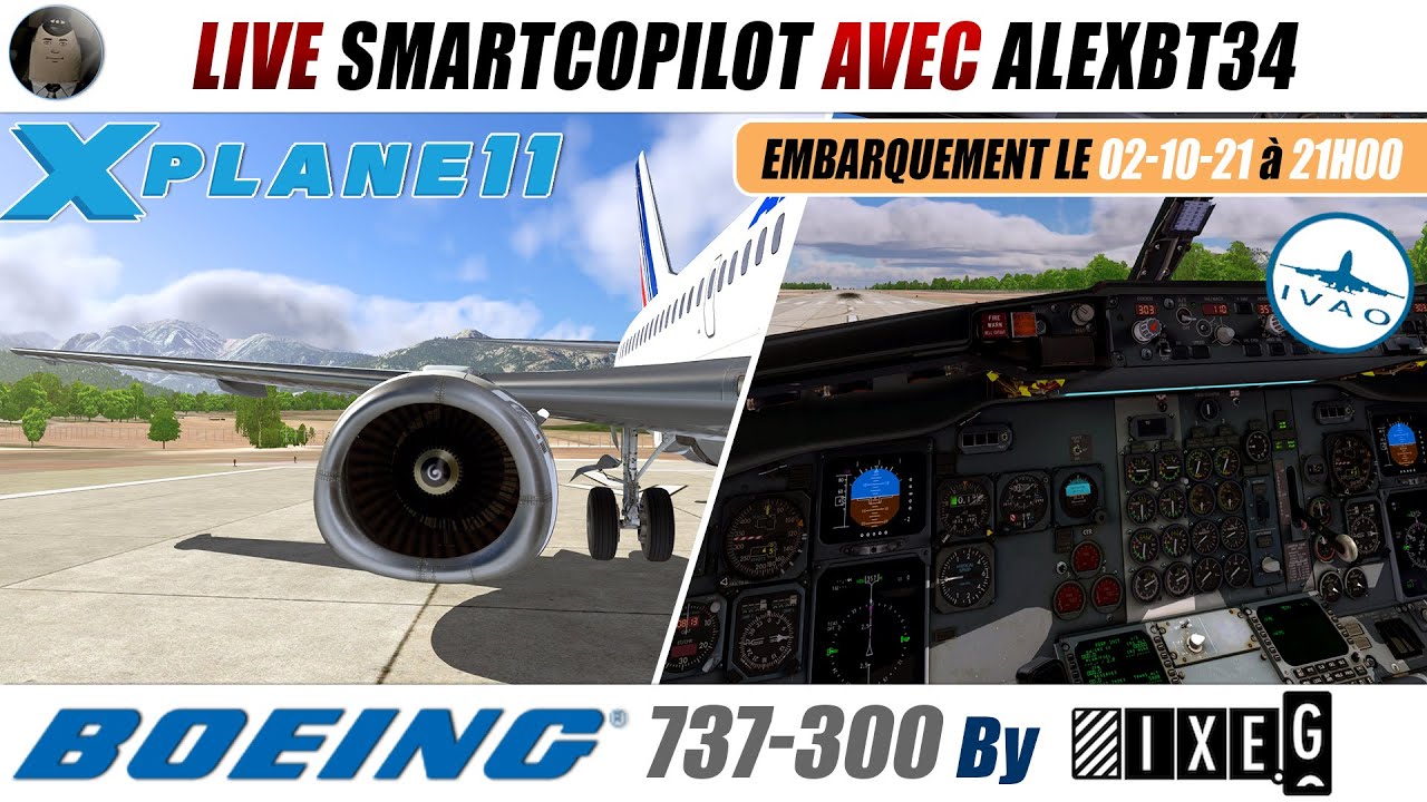 🔴🔄[ Rediffusion LIVE SMARTCOPILOT IVAO ] 737-300 By IXEG avec Alexandre ...