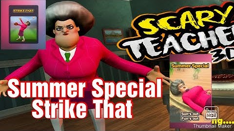 Scary Teacher 3D- New update New Chapter New levels l strike that l summer special l walkthrough