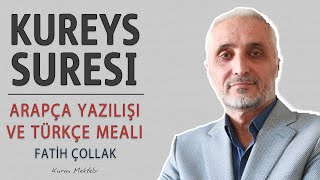 Kureyş suresi anlamı dinle Fatih Çollak 2 (Kureyş suresi arapça yazılışı okunuşu ve meali)