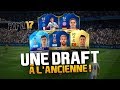 UNE DRAFT A L' ANCIENNE !