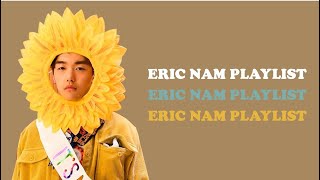 Eric Nam Playlists - รวมเพลงเอริคนัม