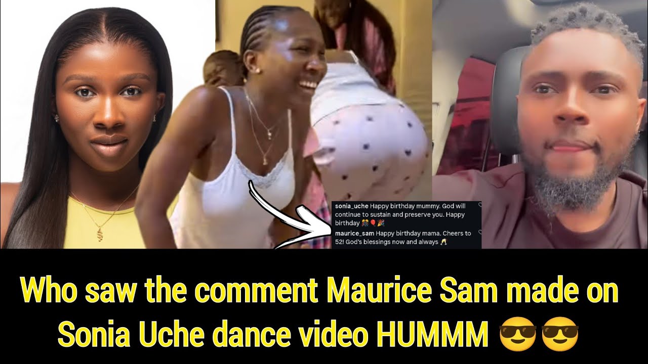 Who saw the comment Maurice Sam made on Sonia Uche dance video HUMMM 😎😎