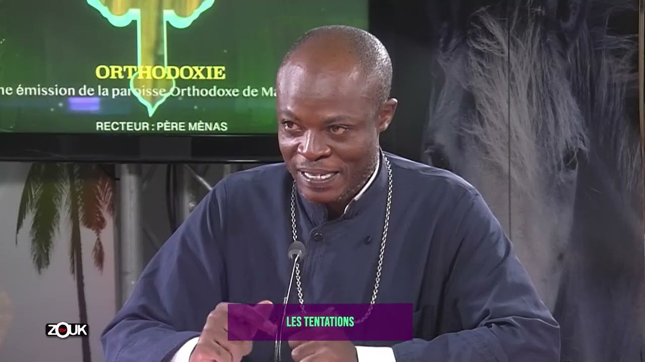 ORTHODOXIE  - 20 Octobre 2024  - les tentations