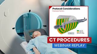 CT Procedures & Anatomy Webinar Replay | CT Imaging Protocols, Landmarks & Patient Positioning