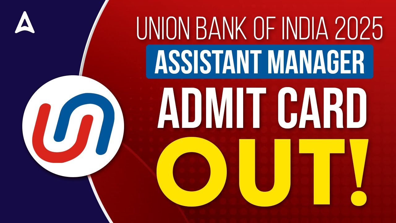 UBI SO Admit Card 2025 | Union Bank of India Assistant Manager Admit ...