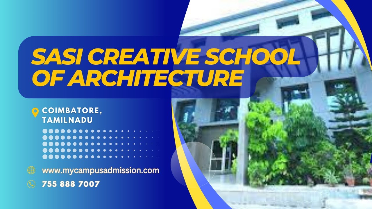 Sasi Creative School of Architecture - Coimbatore | Engineering ...