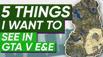 GTA 5 Expanded And Enhanced - 5 Things That I Want To See, Explained !