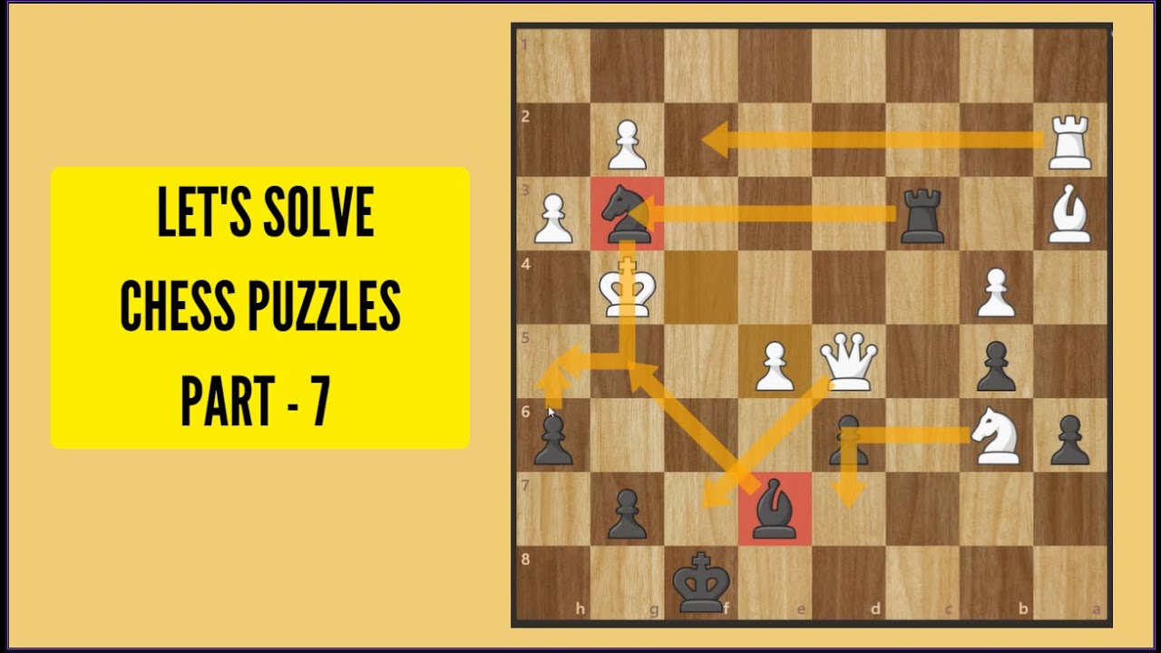 LET'S SOLVE CHESS PUZZLES | PART 7 | - YouTube