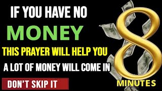 POWERFUL PRAYER TO GET IMMEDIATE MONEY - GUARANTEED RESULTS IN 8 MINUTES!