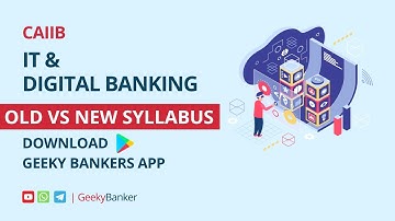 GEEKY BANKER CAIIB IT  OLD vs NEW SYLLABUS