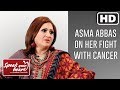 Asma Abbas | The Star Of Koi Chand Rakh, Ranjha Ranjha Kardi, Beti And KhudParast | Speak Your Heart