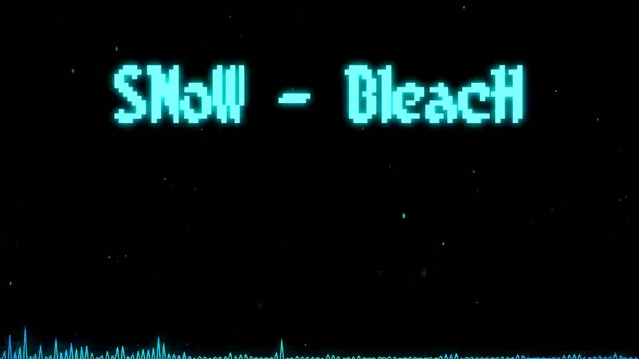 Ver SNoW - BleacH en YouTube Ver SNoW - BleacH en YouTube
