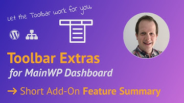 Faster WordPress Sites Management with Toolbar Extras for MainWP Dashboard - Short Feature Summary