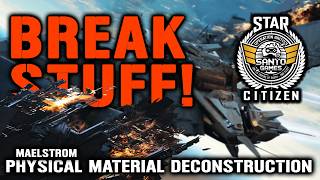 How Star Citizen breaks everything you own. An overview of the Maelstrom system.