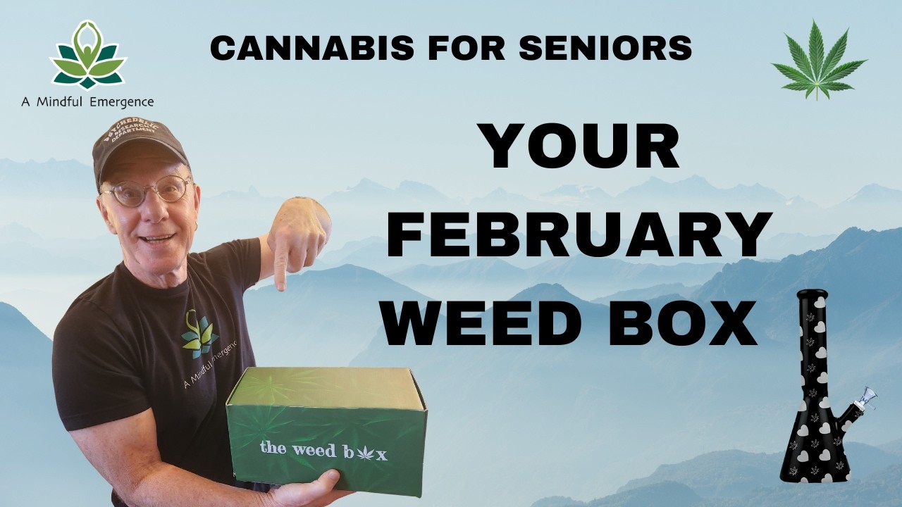 Cannabis For Seniors: Check Out the New February Weed Box