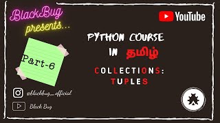 Python Tutorial in Tamil | Part 6 | Tuples (Collection) | Black Bug