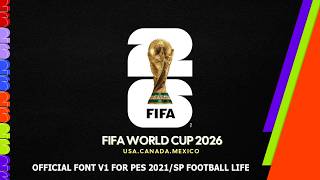 FIFA World Cup 2026 Official Broadcast V1 In-Game Fonts (Two Version) - PES 2021 &amp; FL 2026