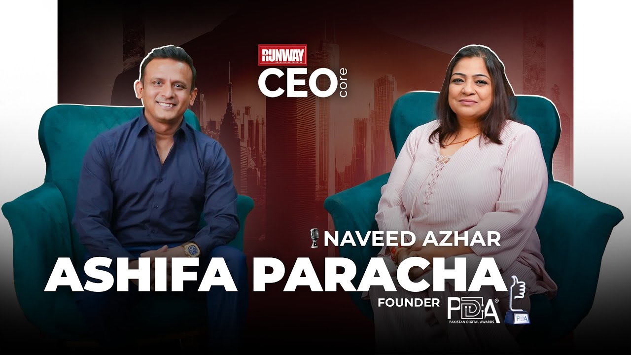Ashifa Paracha | Pakistan Digital Awards | CEO Core with Naveed Azhar | Runway Podcast