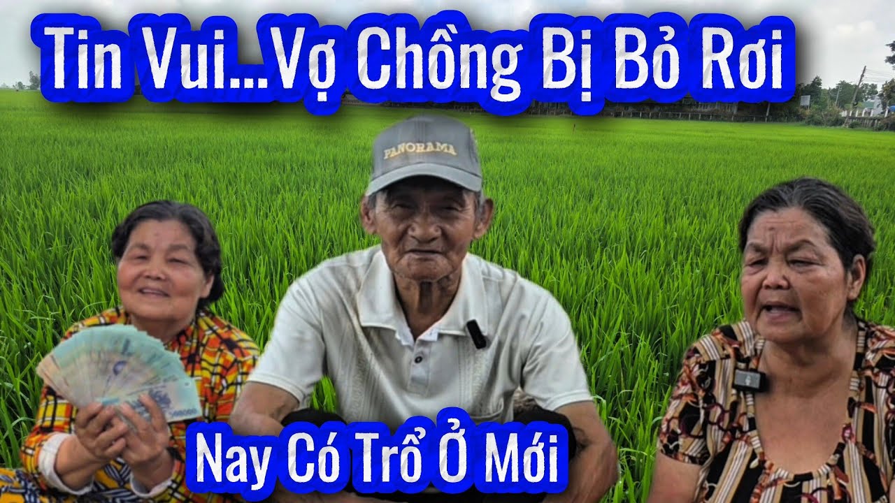 Cập Nhật. Vợ Chồng Bị Bỏ Rơi Nay Có Trổ Ở Mới Cô Chú Rơi Nước Mắt 