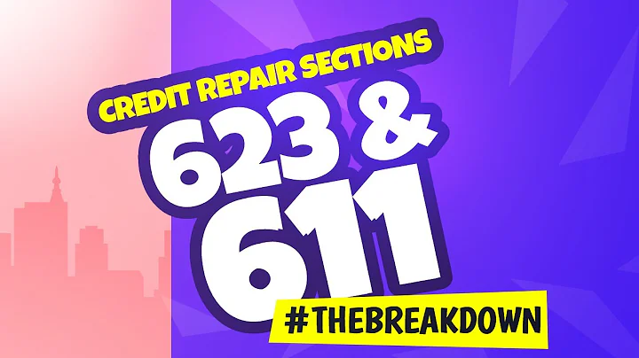 The Breakdown: FCRA Sections 623 & 611 for Credit Repair