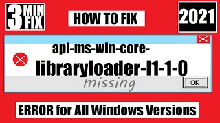 𝟚𝟘𝟚𝟙 How To Fix Api-Ms-Win-Core-Libraryloader-L1-1-0.Dll Missing Error Windows 10 32 Bit64 Bit
