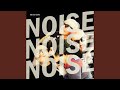 Noise noise noise