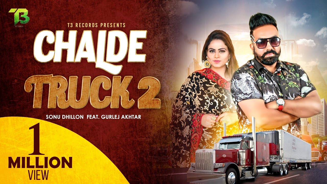India da garha|Chalde Truck2 |Gurlez Akhtar ft.Sonu Dhillon | New Punjabi Song | Latest Songs 2023
